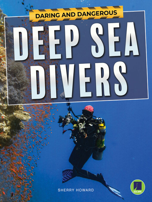 Title details for Daring and Dangerous Deep Sea Divers by Sherry  Howard - Wait list